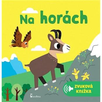 Na horách: Zvuková knížka (978-80-7292-389-2)