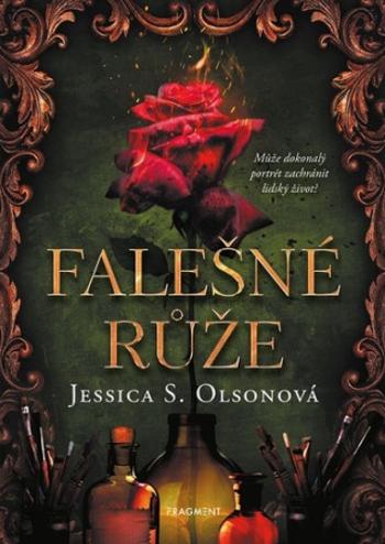 Falešné růže - Jessica S. Olsonová