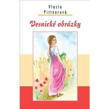 Vesnické obrázky (978-80-7497-301-7)