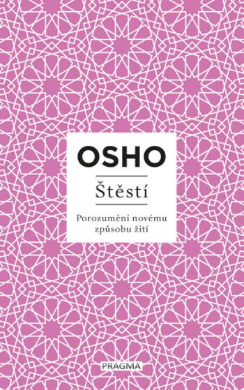 Štěstí - Osho Rajneesh - e-kniha