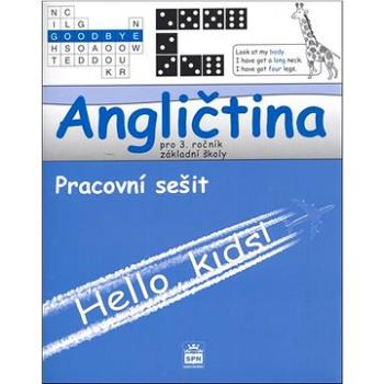 Angličtina pro 3.ročník základní školy Pracovní sešit: Hello, kids! (80-7235-321-7)