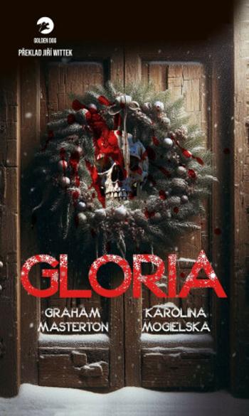 Gloria - Graham Masterton, Karolina Mogielska