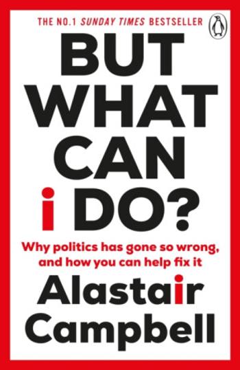 But What Can I Do? - Alastair Campbell