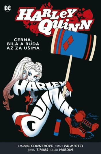 Harley Quinn 6: Černá, bílá a rudá až za ušima - Jimmy Palmiotti, Amanda Connerová, Chad Hardin