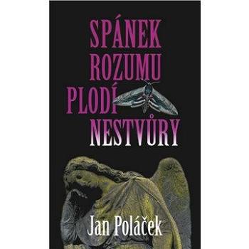 Spánek rozumu plodí nestvůry (978-80-858-4528-0)