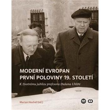 Moderní Evropan první poloviny 19. století (978-80-7476-168-3)