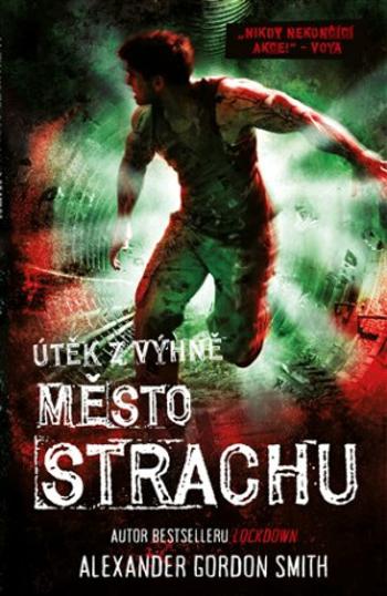 Město strachu - Alexander Gordon Smith