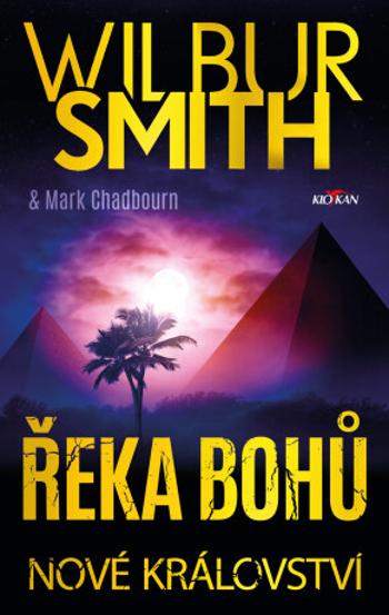 Řeka bohů Nové království - Wilbur Smith