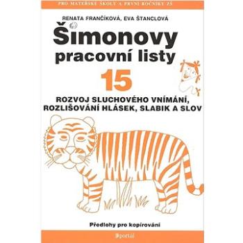 Šimonovy pracovní listy 15: Rozvoj sluchového vnímání, rozlišování hlásek, slabik a slov (978-80-262-1901-9)