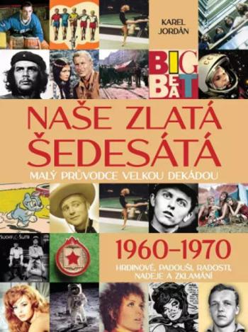 Naše zlatá šedesátá 1960-1970 - Karel Jordán