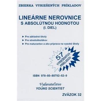 Lineárne nerovnice s absolútnou hodnotou: Zbierka vyriešených príkladov (978-80-88792-52-9)