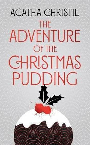 The Adventure of the Christmas Pudding - Agatha Christie