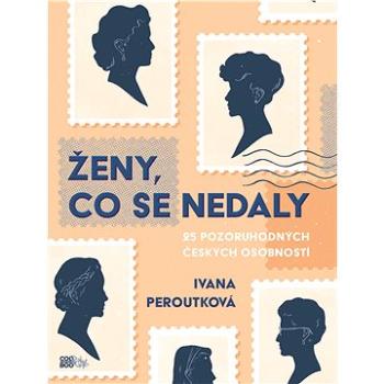 Ženy, co se nedaly (978-80-754-4947-4)