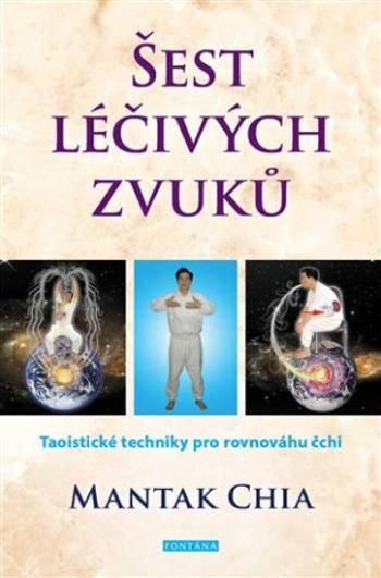 Šest léčivých zvuků - Mantak Chia