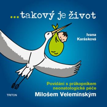 ... takový je život - Miloš Velemínský, Ivana Karásková