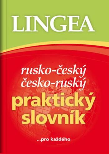 Rusko-český, česko-ruský praktický slovník ...pro každého