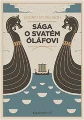 Sága o svatém Óláfovi - Snorri Sturluson