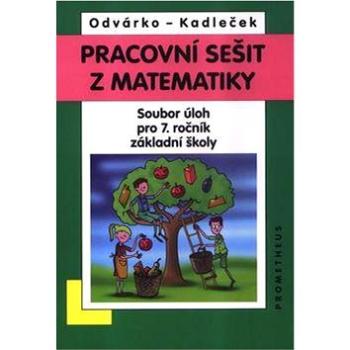 Pracovní sešit z matematiky: Soubor úloh pro 7. ročník základní školy (978-80-7196-432-2)