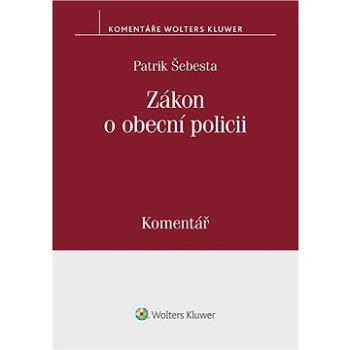 Zákon o obecní policii (553/1991 Sb.) – Komentář (999-00-018-1044-3)