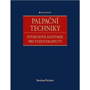 Palpační techniky: Povrchová anatomie pro fyzioterapeuty (978-80-271-0670-7)