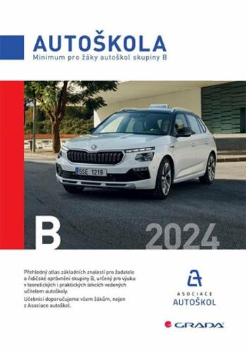 Autoškola - Minimum pro žáky autoškol skupiny B 2024 - Václav Minář, Asociace autoškol ČR