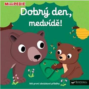 Dobrý den, medvídě!: MiniPEDIE (978-80-256-2354-1)