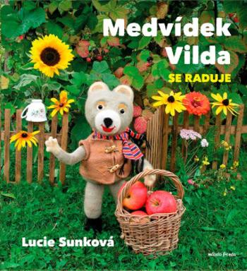 Medvídek Vilda se raduje - Eva Bavorová, Lucie Sunková