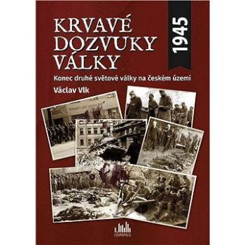 Krvavé dozvuky války (978-80-247-5593-9)