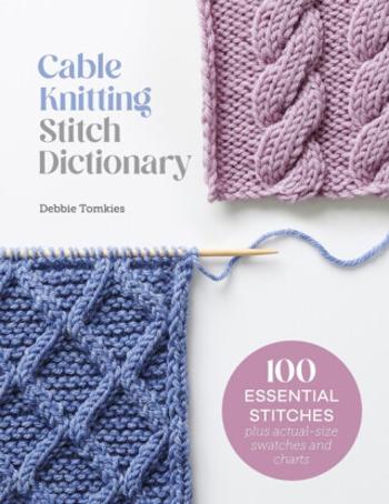 Cable Knitting Stitch Dictionary - Debbie Tomkies