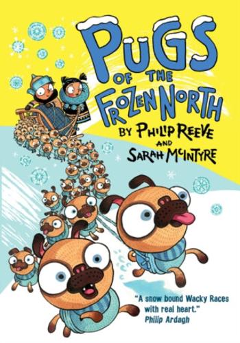 Pugs of the Frozen North - Philip Reeve