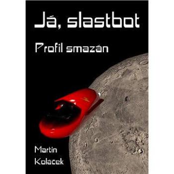 Já, Slastbot (978-80-878-5603-1)