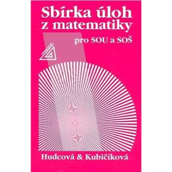 Sbírka úloh z matematiky pro SOU a SOŠ (80-7196-344-5)