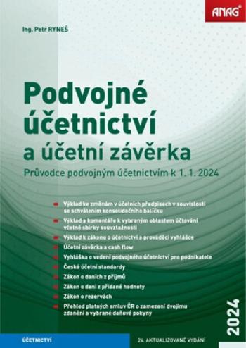 Podvojné účetnictví a účetní závěrka – Průvodce podvojným účetnictvím k 1. 1. 2024 - Ing. Petr Ryneš