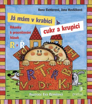 Já mám v krabici cukr a krupici - Ilona Eichlerová, Jana Havlíčková