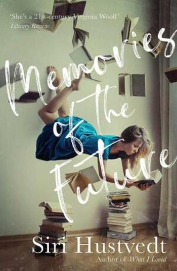 Memories of the Future - Hustvedt