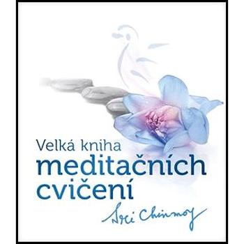 Kniha Velká kniha meditačních cvičení (978-80-86581-75-0)