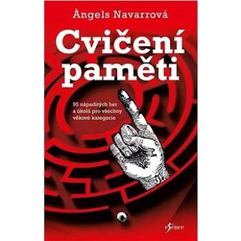 Cvičení paměti: 95 nápaditých her a úkolů pro všechny věkové kategorie (978-80-242-8551-1)