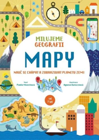 Mapy. Milujeme geografii (Defekt) - Agnese Baruzzi, Paola Misestiová