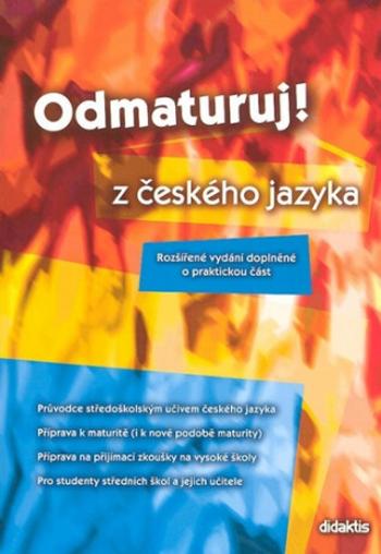 Odmaturuj! z českého jazyka - Mužíková O.