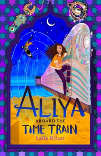 Aliya Aboard the Time Train - Laila Rifaat