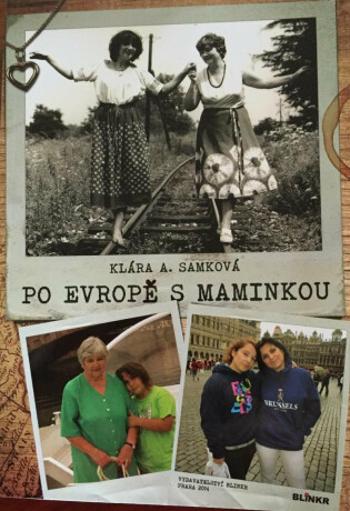 Po Evropě s maminkou - Klára A. Samková