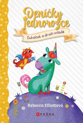 Deníčky jednorožce: Duháček a dračí mládě - Rebecca Elliottová - e-kniha