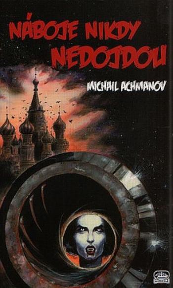 Náboje nikdy nedojdou - Michail Achmanov