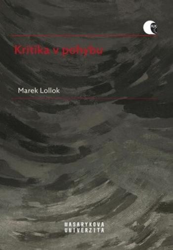 Kritika v pohybu - Marek Lollok