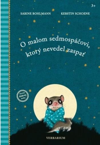 O malom sedmospáčovi, ktorý nevedel zaspať - Sabine Bohlmannová