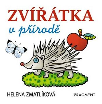 Zvířátka v přírodě - Helena Zmatlíková