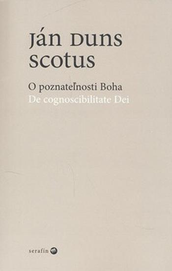 O poznateľnosti Boha - Ján Duns Scotus