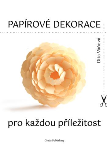 Papírové dekorace - Váňová Dita - e-kniha