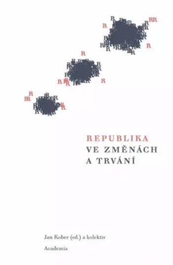 Republika ve změnách a trvání - Jan Kober