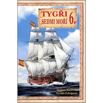 Tygři sedmi moří 6.: Iberští korzáři 18.-19. století (978-80-87657-20-1)